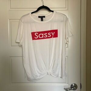Forever 21 “Sassy” T-shirt- White